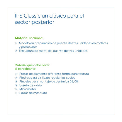 IPS Classic un clásico para el sector posterior